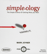 Simpleology: The Simple Science of Getting What You Want
