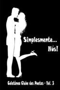 Simplesmente... N?s!: Colet?nea