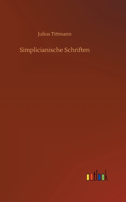 Simplicianische Schriften - Tittmann, Julius