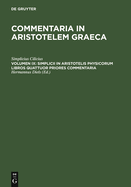 Simplicii in Aristotelis Physicorum Libros Quattuor Priores Commentaria