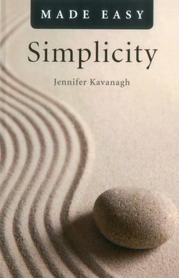 Simplicity Made Easy - Kavanagh, Jennifer