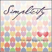 Simplicity - Kim & Reggie Harris