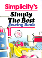Simplicity's Simply the Best Sewing Book - Simplicity Pattern Company