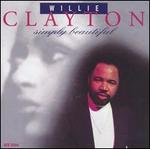 Simply Beautiful - Willie Clayton