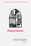 Simply Church (New Edition): It's time for the church to pause and rethink. Let's rediscover our relationship with God.