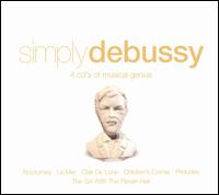 Simply Debussy - Akira Eguchi (piano); Alain Plans (piano); Carmina Quartet; Chee-Yun (violin); Eric Le Sage (piano);...