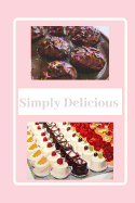 Simply Delicious: Blank cookbook, Blank recipe book, Cooking notebook, Recipes and notes, Recipe journal