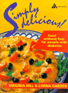 Simply Delicious: Food Without Fuss for People with Diabetes