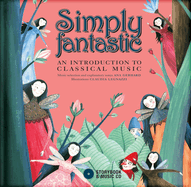 Simply Fantastic: An Introduction to Classical Music