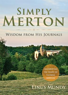 Simply Merton: Wisdom from His Journals - Mundy, Linus