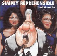 Simply Reprehensible - Paul Shanklin