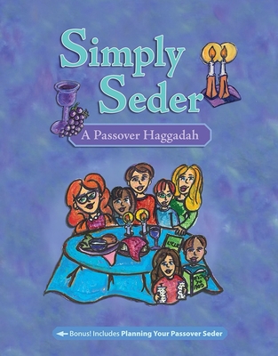 Simply Seder: A Haggadah and Passover Planner - House, Behrman