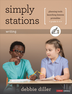 Simply Stations: Writing, Grades K-4 - Diller, Debbie