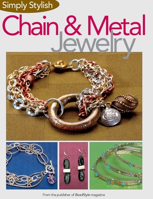 Simply Stylish Chain and Metal Jewelry - Beadstyle Magazine (Contributions by)