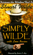 Simply Wilde: Discover the Wisdom That is - Wilde, Stuart, and Nacson, Leon