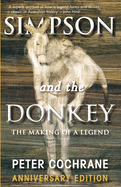 Simpson and the Donkey Anniversary Edition: The Making of a Legend