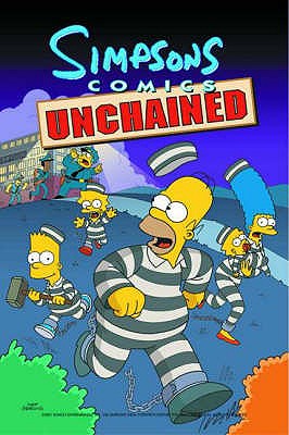 Simpsons Comics Unchained - Groening, Matt, and etc.