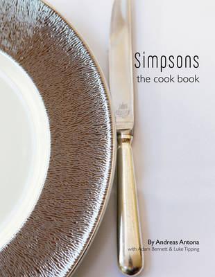 Simpsons The Cook Book - Antona, Andreas, and Bennett, Adam, and Tipping, Luke