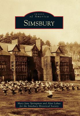 Simsbury - Springman, Mary Jane, and Lahue, Alan, and Simsbury Historical Society