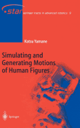 Simulating and Generating Motions of Human Figures