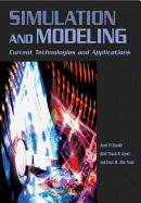 Simulation and Modeling: Current Technologies and Applications