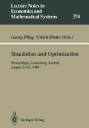 Simulation and Optimization: Proceedings of the International Workshop on Computationally Intensive Methods in Simulation and Optimization Held at the International Institute for Applied Systems Analysis (Iiasa), Laxenburg, Austria, August 23-25, 1990