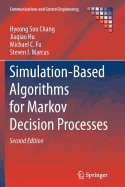 Simulation-Based Algorithms for Markov Decision Processes