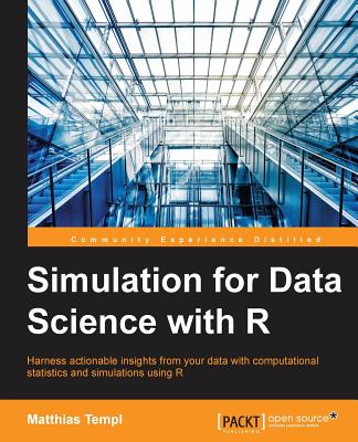 Simulation for Data Science with R: Effective Data-driven Decision Making - Templ, Matthias