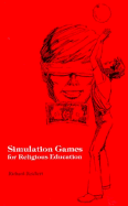 Simulation Games for Religious Education - Reichert, Richard