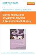 Simulation Learning System for Murray: Foundations of Maternal-Newborn & Women's Health Nursing (User Guide and Access Code)