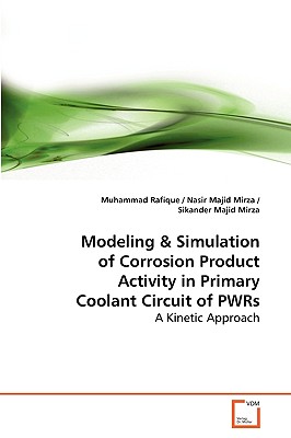 Simulation of Corrosion Product Activity in Primary Coolant of a PWR - Rafique, Muhammad