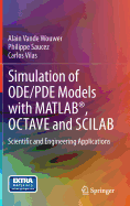 Simulation of Ode/Pde Models with Matlab(r), Octave and Scilab: Scientific and Engineering Applications