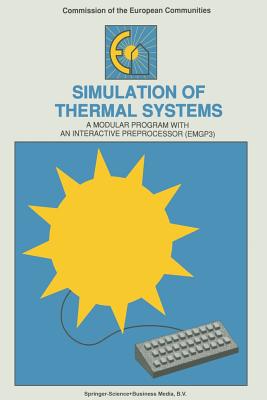 Simulation of Thermal Systems: A Modular Program with an Interactive Preprocessor (Emgp 3) - Dutr, W L