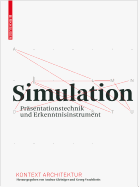 Simulation: Prasentationstechnik Und Erkenntnisinstrument