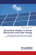 Simulation Studies in Power Electronics and Solar Energy