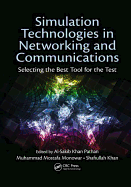 Simulation Technologies in Networking and Communications: Selecting the Best Tool for the Test