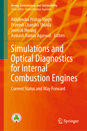 Simulations and Optical Diagnostics for Internal Combustion Engines: Current Status and Way Forward