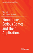 Simulations, Serious Games and Their Applications