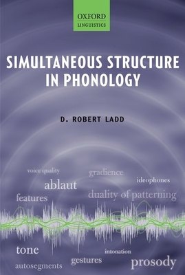 Simultaneous Structure in Phonology - Ladd, D. Robert
