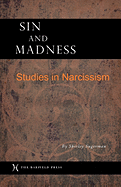 Sin and Madness: Studies in Narcissism
