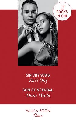 Sin City Vows: Sin City Vows (Sin City Secrets) / Son of Scandal (Savannah Sisters) - Day, Zuri, and Wade, Dani