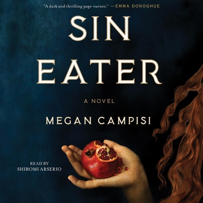Sin Eater - Campisi, Megan, and Arserio, Shiromi (Read by)