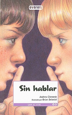 Sin Hablar - Clements, Andrew, and Selznick, Brian (Illustrator)