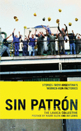 Sin Patrn: Stories from Argentina's Worker-Run Factories