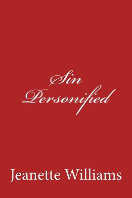 Sin Personified - Williams, Jeanette, R.N.