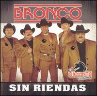 Sin Riendas - Bronco