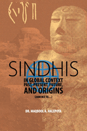 Sindhis in Global Context: Past, Present, Future, and Origins (2600 BCE to...)