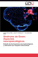 Sindrome de Down: Aspectos Neuropsicologicos