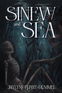 Sinew and Sea