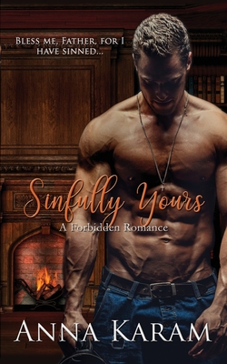 Sinfully Yours - Services, Gray Publishing (Editor), and Karam, Anna